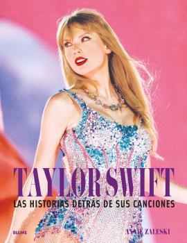 Taylor Swift. Historia destrás de sus canciones | 9788410268401 | Zaleski, Annie | Librería Castillón - Comprar libros online Aragón, Barbastro