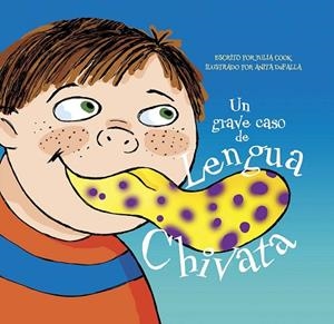 Un grave caso de lengua chivata | 9788491457695 | Cook, Julia / Dufalla, Anita | Librería Castillón - Comprar libros online Aragón, Barbastro