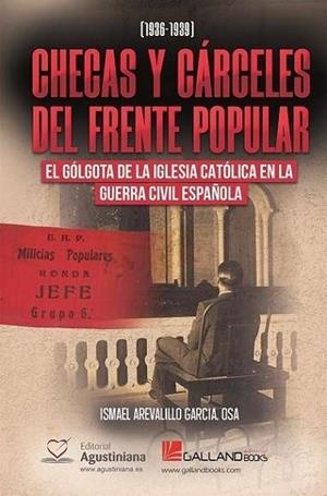 Checas y Cárceles del Frente Popular | 9788419469670 | Arevalillo García, OSA, Ismael | Librería Castillón - Comprar libros online Aragón, Barbastro