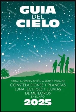Guía del cielo 2025 | 9788412428858 | Velasco Caravaca, Enrique / Velasco Caravaca, Pedro | Librería Castillón - Comprar libros online Aragón, Barbastro