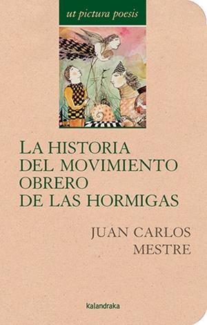 La historia del movimiento obrero de las hormigas | 9788413433035 | Mestre, Juan Carlos | Librería Castillón - Comprar libros online Aragón, Barbastro