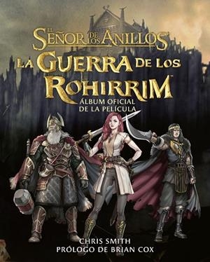 La Guerra de los Rohirrim. Álbum oficial de la película | 9788445018439 | Tolkien, J. R. R. | Librería Castillón - Comprar libros online Aragón, Barbastro