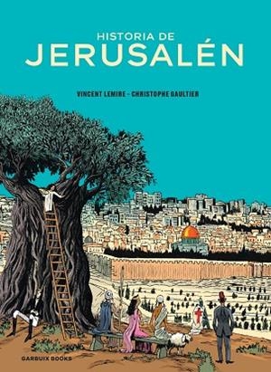 Historia de Jerusalén | 9788419393241 | Lemire, Vincent / Gaultier, Christophe | Librería Castillón - Comprar libros online Aragón, Barbastro