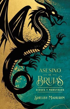 Asesino de brujas: Dioses y monstruos - Edición limitada | 9788419252975 | Mahurin, Shelby | Librería Castillón - Comprar libros online Aragón, Barbastro