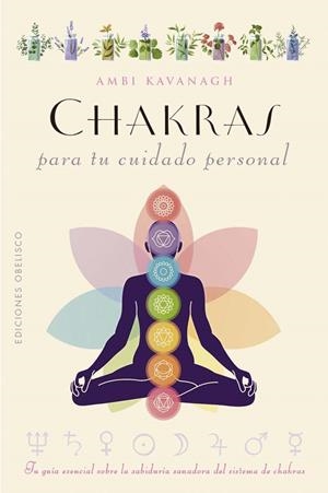 Chakras para tu cuidado personal | 9788411721950 | Kavanagh, Ambi | Librería Castillón - Comprar libros online Aragón, Barbastro
