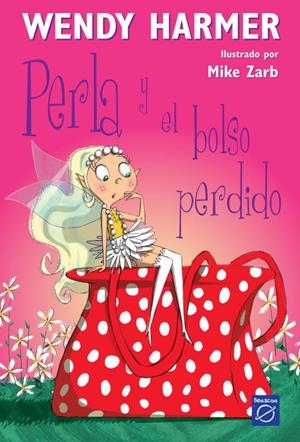 PERLA Y EL BOLSO PERDIDO | 9788448823177 | Mike Zarb Wendy Harmer | Librería Castillón - Comprar libros online Aragón, Barbastro
