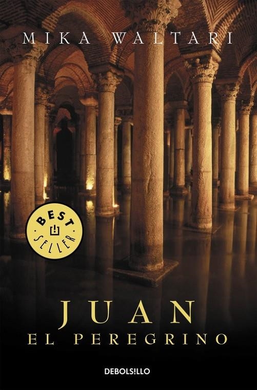 JUAN EL PEREGRINO - DEBOLSILLO | 9788483460757 | Mika Waltari | Librería Castillón - Comprar libros online Aragón, Barbastro