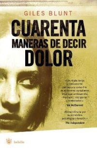 CUARENTA MANERAS DE DECIR DOLOR - RBA BOLSILLO | 9788478717316 | BLUNT, GILES | Librería Castillón - Comprar libros online Aragón, Barbastro