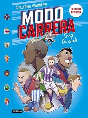 Modo carrera 2. Segunda división | 9788408295273 | Aramberri, Guillermo | Librería Castillón - Comprar libros online Aragón, Barbastro