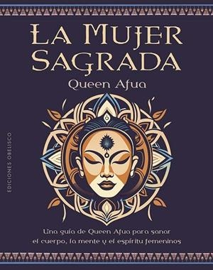 La mujer sagrada | 9788411721219 | Afua, Queen | Librería Castillón - Comprar libros online Aragón, Barbastro