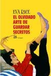 OLVIDADO ARTE DE GUARDAR SECRETOS, EL | 9788476697580 | RICE, EVA | Librería Castillón - Comprar libros online Aragón, Barbastro
