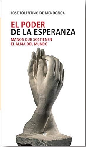 El poder de la esperanza | 9788479667177 | Tolentino de Mendonça, José | Librería Castillón - Comprar libros online Aragón, Barbastro