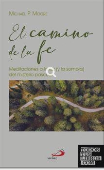 EL CAMINO DE LA FÉ | 9788428565561 | MOORE, MICHAEL P.D | Librería Castillón - Comprar libros online Aragón, Barbastro