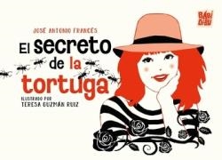 El secreto de la tortuga | 9788410412811 | Francés, José Antonio | Librería Castillón - Comprar libros online Aragón, Barbastro