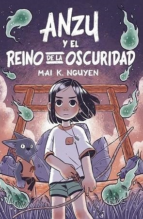 Anzu y el reino de la oscuridad | 9788410264137 | K. Nguyen, Mai | Librería Castillón - Comprar libros online Aragón, Barbastro