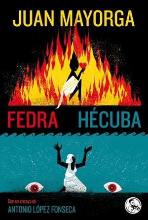 Fedra / Hécuba | 9788418782572 | Mayorga Ruano, Juan | Librería Castillón - Comprar libros online Aragón, Barbastro