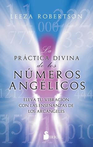 La práctica divina de los números angélicos | 9788419105271 | Robertson, Leeza | Librería Castillón - Comprar libros online Aragón, Barbastro