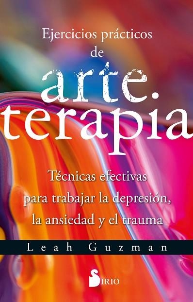 EJERCICIOS PRÁCTICOS DE ARTETERAPIA | 9788419685049 | Guzman, Leah | Librería Castillón - Comprar libros online Aragón, Barbastro