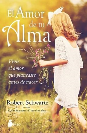 El amor de tu alma | 9788418531644 | Schwartz, Robert | Librería Castillón - Comprar libros online Aragón, Barbastro