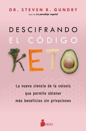 DESCIFRANDO EL CÓDIGO KETO | 9788419105622 | R. Gundry, Dr. Steven | Librería Castillón - Comprar libros online Aragón, Barbastro