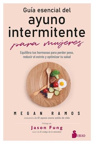 GUÍA ESENCIAL DEL AYUNO INTERMITENTE PARA MUJERES | 9788419685254 | RAMOS, MEGAN | Librería Castillón - Comprar libros online Aragón, Barbastro