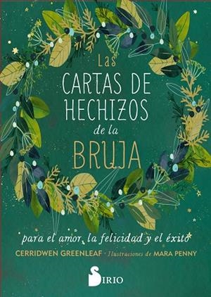 LAS CARTAS DE HECHIZOS DE LA BRUJA PARA EL AMOR, LA FELICIDAD Y EL ÉXITO | 9788419105813 | Greenleaf, Cerridwen | Librería Castillón - Comprar libros online Aragón, Barbastro