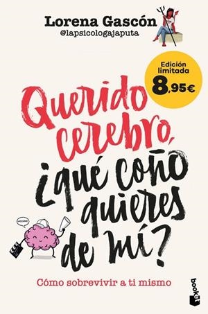 Querido cerebro, ¿qué coño quieres de mí? | 9788427053434 | Lorena Gascón @lapsicologajaputa | Librería Castillón - Comprar libros online Aragón, Barbastro