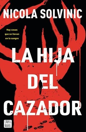 La hija del cazador | 9788408297826 | Solvinic, Nicola | Librería Castillón - Comprar libros online Aragón, Barbastro