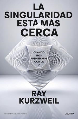 La singularidad está más cerca | 9788423438303 | Kurzweil, Ray | Librería Castillón - Comprar libros online Aragón, Barbastro