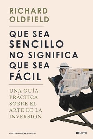 Que sea sencillo no significa que sea fácil | 9788423433865 | Oldfield, Richard | Librería Castillón - Comprar libros online Aragón, Barbastro