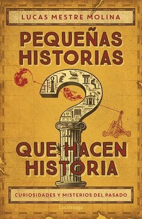 Pequeñas historias que hacen historia | 9788419996732 | Mestre, Lucas | Librería Castillón - Comprar libros online Aragón, Barbastro