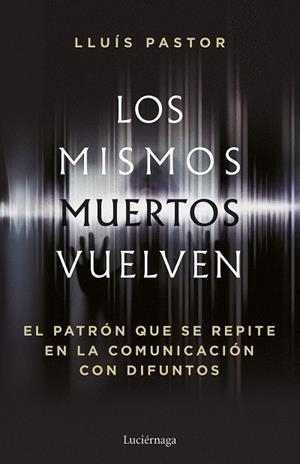 Los mismos muertos vuelven | 9788419996749 | Pastor, Lluís | Librería Castillón - Comprar libros online Aragón, Barbastro