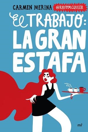 El trabajo: La gran estafa | 9788427053410 | Merina, Carmen | Librería Castillón - Comprar libros online Aragón, Barbastro