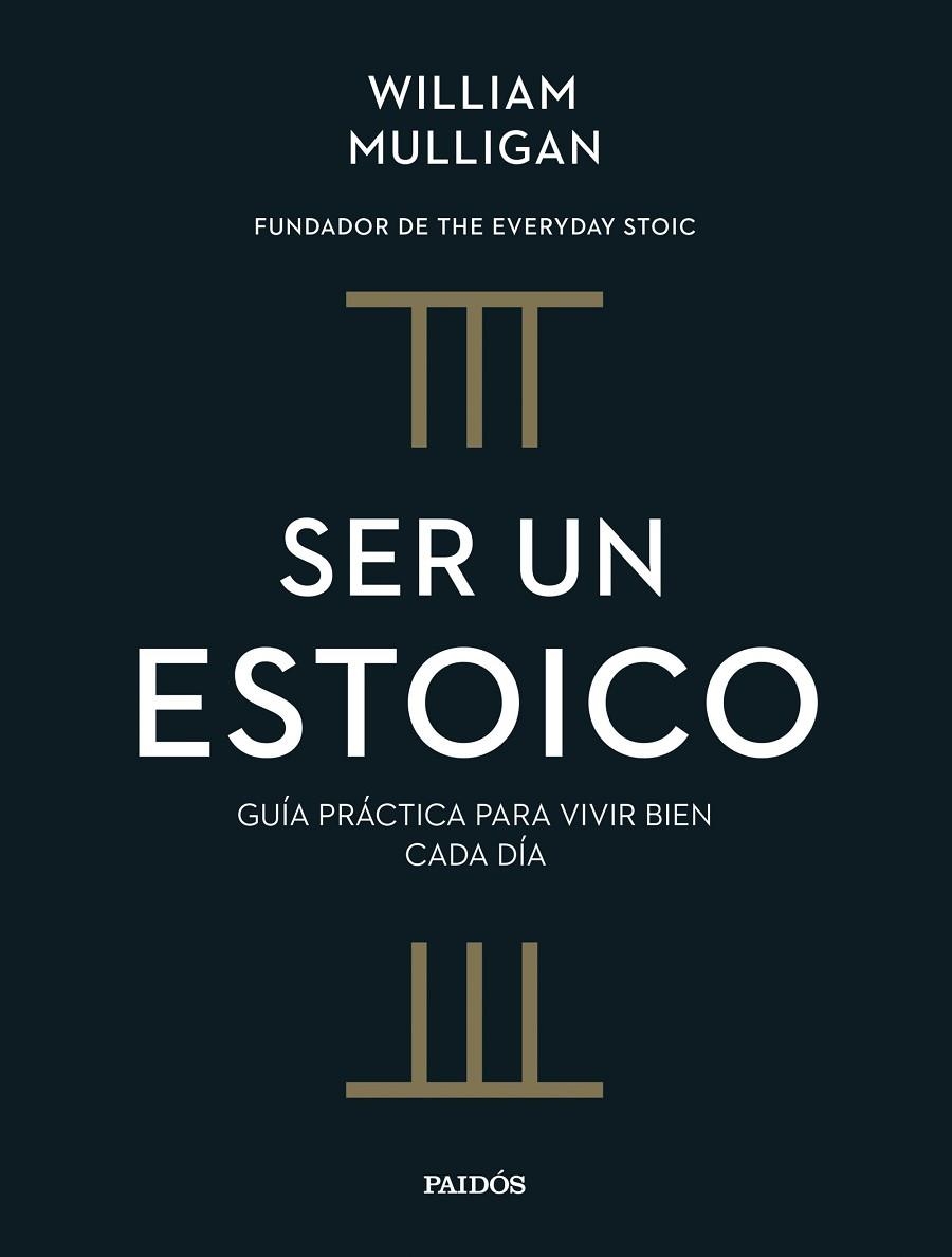 Ser un estoico | 9788449343216 | Mulligan, William | Librería Castillón - Comprar libros online Aragón, Barbastro