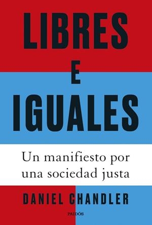 Libres e iguales | 9788449343223 | Chandler, Daniel | Librería Castillón - Comprar libros online Aragón, Barbastro