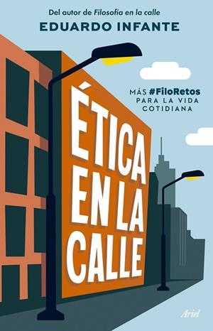 Ética en la calle | 9788434438293 | Infante, Eduardo | Librería Castillón - Comprar libros online Aragón, Barbastro
