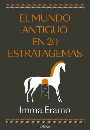 El mundo antiguo en 20 estratagemas | 9788491997122 | Eramo, Imma | Librería Castillón - Comprar libros online Aragón, Barbastro