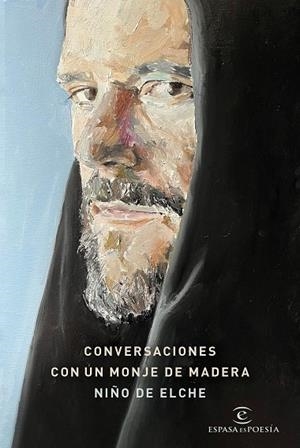Conversaciones con un monje de madera | 9788467075670 | Niño de Elche | Librería Castillón - Comprar libros online Aragón, Barbastro
