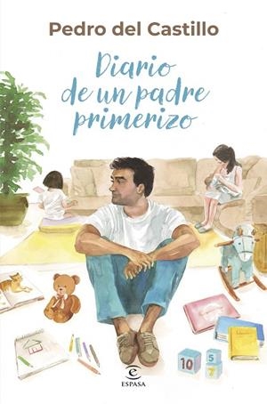 Diario de un padre primerizo | 9788467075755 | Castillo, Pedro del | Librería Castillón - Comprar libros online Aragón, Barbastro