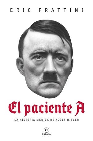 El paciente A | 9788467075601 | Frattini, Eric | Librería Castillón - Comprar libros online Aragón, Barbastro