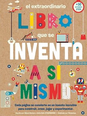 El extraordinario libro que se inventa a sí mismo | 9788408290001 | Buxton, Alison/Bell, Helen | Librería Castillón - Comprar libros online Aragón, Barbastro