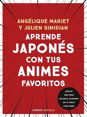 Aprende japonés con tus animes favoritos | 9788448042196 | Mariet, Angélique | Librería Castillón - Comprar libros online Aragón, Barbastro