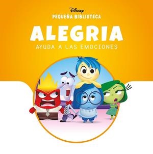 Pequeña Biblioteca Disney. Alegría ayuda a las Emociones | 9788410029859 | Disney | Librería Castillón - Comprar libros online Aragón, Barbastro