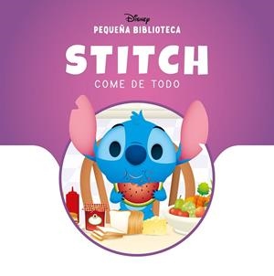 Pequeña Biblioteca Disney. Stitch come de todo | 9788410029873 | Disney | Librería Castillón - Comprar libros online Aragón, Barbastro