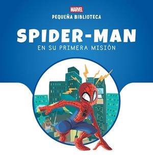 Pequeña Biblioteca Disney. Spider-Man en su primera misión | 9788410362000 | Marvel | Librería Castillón - Comprar libros online Aragón, Barbastro