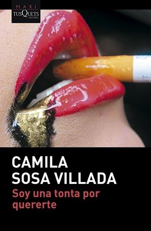 Soy una tonta por quererte | 9788411075534 | Sosa Villada, Camila | Librería Castillón - Comprar libros online Aragón, Barbastro