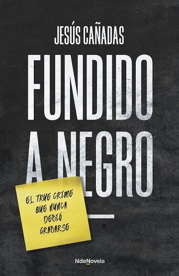 Fundido a negro | 9788410140196 | Cañadas, Jesús | Librería Castillón - Comprar libros online Aragón, Barbastro