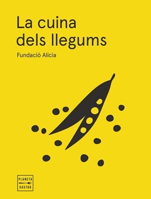 La cuina dels llegums. Edició rústega amb solapes | 9788408295358 | Fundación Alícia | Librería Castillón - Comprar libros online Aragón, Barbastro