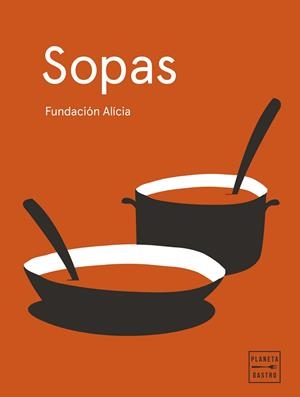 Sopas. Edición tapa blanda | 9788408295365 | Fundación Alícia | Librería Castillón - Comprar libros online Aragón, Barbastro