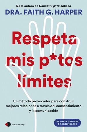 Respeta mis putos límites | 9788410293342 | Dra. Faith G. Harper | Librería Castillón - Comprar libros online Aragón, Barbastro
